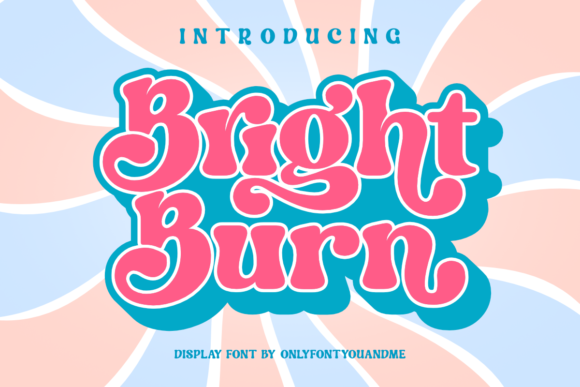 Bright Burn: A Retro Display Font for Bold Campaigns
