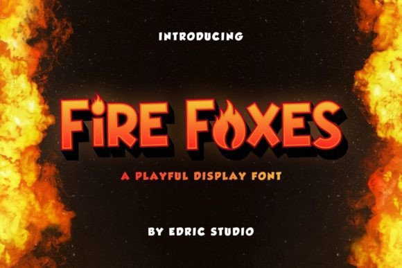 Fire Foxes: The Fiery Playful Display Font for Campaign Design