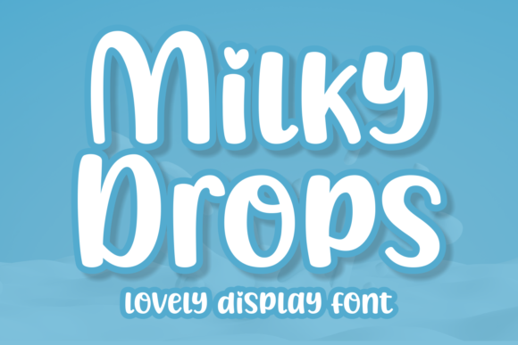Milky Drops: A Playful Typeface for Campaign Creators