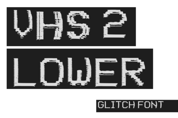 VHS 2 Lower: A Glitched Display Font for Makers