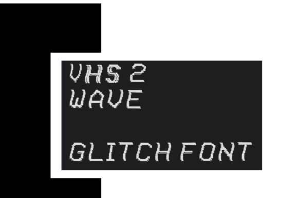 VHS 2 Wave: A Glitched Display Font for Editorial Design